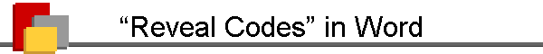 “Reveal Codes” in Word